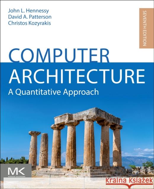 Computer Architecture: A Quantitative Approach Christos (Departments of Electrical Engineering and Computer Science, Stanford University, Stanford, CA) Kozyrakis 9780443154065 Morgan Kaufmann Publishers - książka