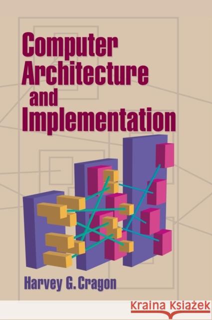 Computer Architecture and Implementation Harvey Cragon 9780521651684 Cambridge University Press - książka