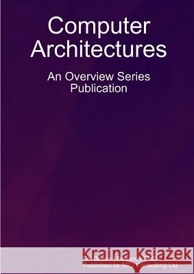 Computer Architectures Goran Bezanov 9780955815348 MIG Consulting Ltd - książka