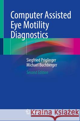 Computer Assisted Eye Motility Diagnostics Siegfried Priglinger Michael Buchberger 9783031655630 Springer - książka