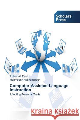 Computer-Assisted Language Instruction Zarei Abbas Ali, Hashemipour Mehrnoosh 9783639861365 Scholars' Press - książka