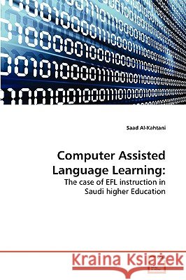 Computer Assisted Language Learning Saad Al-Kahtani 9783639156263 VDM Verlag - książka