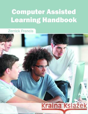 Computer Assisted Learning Handbook Zerrick Francis 9781682851487 Willford Press - książka