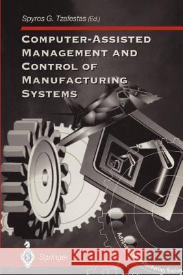 Computer-Assisted Management and Control of Manufacturing Systems S. G. Tzafestas 9781447112426 Springer - książka