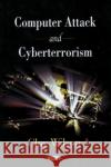 Computer Attack & Cyberterrorism Clay Wilson 9781606923375 Nova Science Publishers Inc