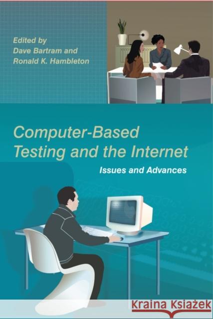 Computer-Based Testing and the Internet: Issues and Advances Bartram, Dave 9780470017210 John Wiley & Sons, (UK) - książka