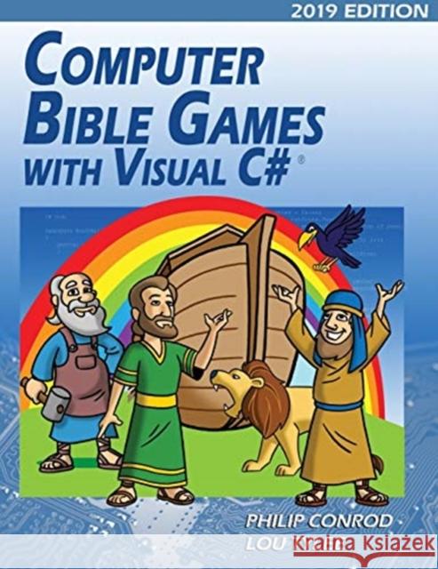 Computer Bible Games with Visual C# 2019 Edition: A Beginning Programming Tutorial For Christian Schools & Homeschools Biblebyte Books 9781951077167 Biblebyte Books - książka