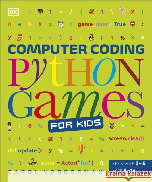 Computer Coding Python Games for Kids DK   9780241317792 Dorling Kindersley Ltd - książka