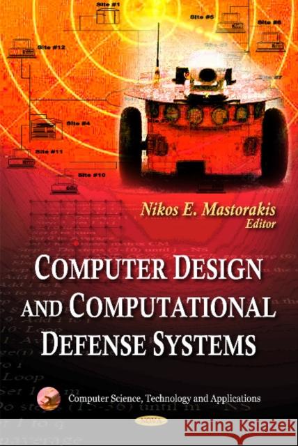 Computer Design & Computational Defense Systems Nikos E Mastorakis 9781611227567 Nova Science Publishers Inc - książka