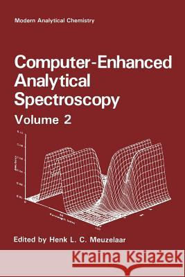 Computer-Enhanced Analytical Spectroscopy Henk Meuzelaar 9781468413144 Springer - książka