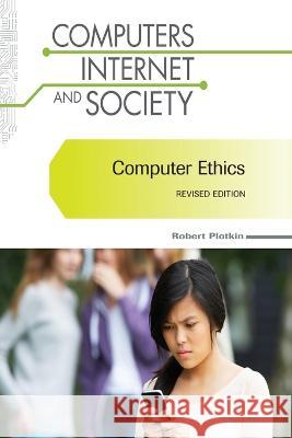Computer Ethics Robert Plotkin 9798887251714 Chelsea House Publishers - książka