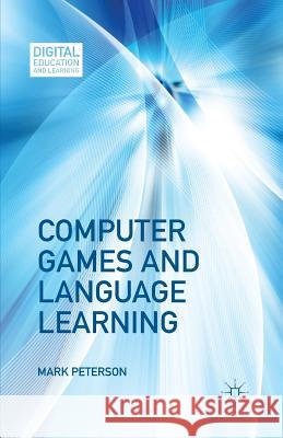 Computer Games and Language Learning Mark Peterson M. Peterson 9781349434657 Palgrave MacMillan - książka