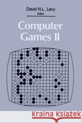 Computer Games II David N. L. Levy 9781461387565 Springer - książka