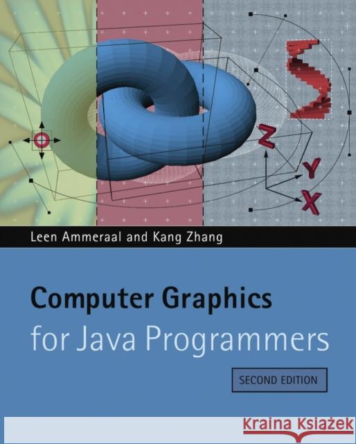 Computer Graphics for Java Programmers Leendert Ammeraal Kang Zhang Leen Ammeraal 9780470031605 John Wiley & Sons - książka