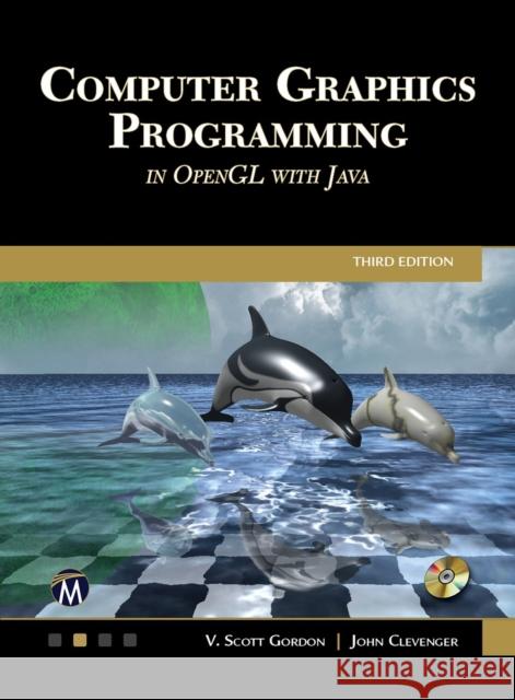 Computer Graphics Programming in OpenGL with Java Gordon, V. Scott 9781683927365 EUROSPAN - książka