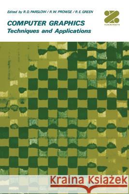 Computer Graphics: Techniques and Applications Parslow, Robert D. 9781468485882 Springer - książka