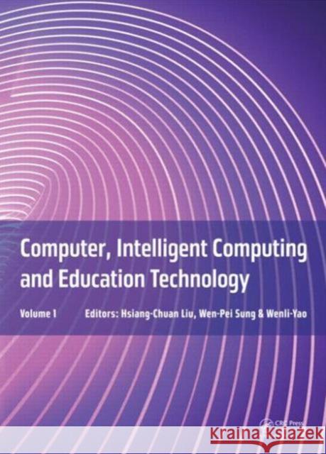 Computer, Intelligent Computing and Education Technology Yao Wenli 9781138024694 CRC Press - książka