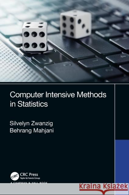 Computer Intensive Methods in Statistics Silvelyn Zwanzig Behrang Mahjani 9780367194239 CRC Press - książka
