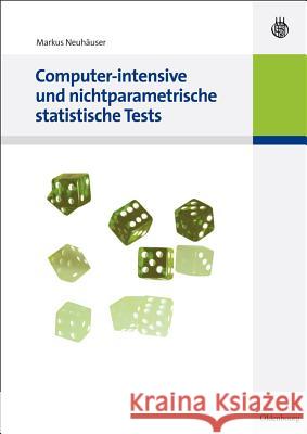 Computer-intensive und nichtparametrische statistische Tests Markus Neuhäuser 9783486588859 Walter de Gruyter - książka