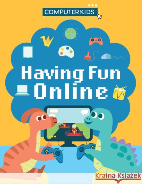 Computer Kids: Having Fun Online Gifford, Clive 9781445188430 Hachette Children's Group - książka