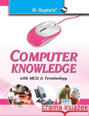 Computer Knowledge (with MCQ & Terminology) Virendra Kumar 9789350122990 Ramesh Publishing House - książka