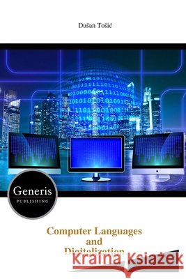 Computer Languages and Digitalization Tosic, Dusan 9798899664724 Bayshop (Generis Publishing) - książka