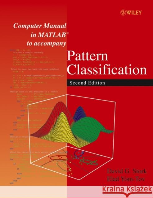 Computer Manual in MATLAB to Accompany Pattern Classification Stork, David G. 9780471429777 Wiley-Interscience - książka