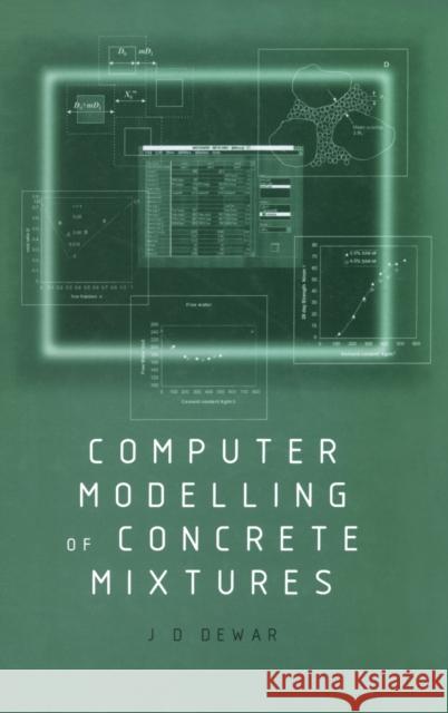 Computer Modelling of Concrete Mixtures Joe Dewar Joe Dewar  9780419230205 Taylor & Francis - książka