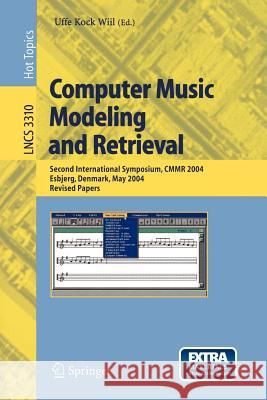 Computer Music Modeling and Retrieval: Second International Symposium, Cmmr 2004, Esbjerg, Denmark, May 26-29, 2004, Revised Papers Wiil, Uffe 9783540244585 Springer - książka