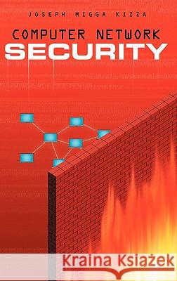 Computer Network Security Joseph Migga Kizza 9780387204734 Springer - książka