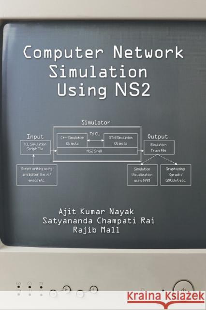 Computer Network Simulation Using Ns2 Ajit Kumar Nayak Satyananda Champati Rai Rajib Mall 9780367574628 CRC Press - książka