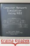Computer Network Simulation Using Ns2 Ajit Kumar Nayak Satyananda Champati Rai Rajib Mall 9780367574628 CRC Press