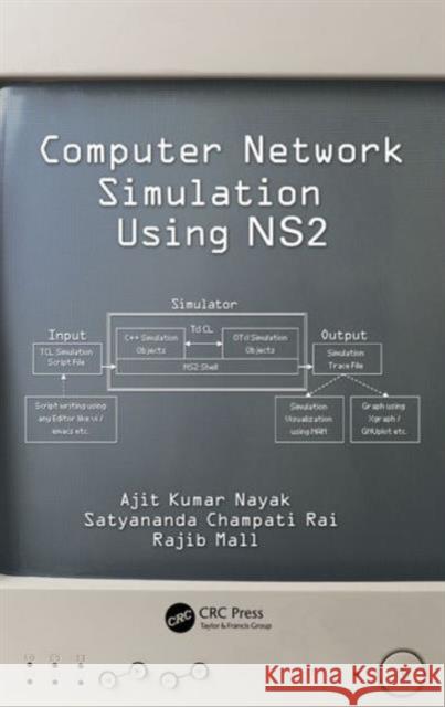 Computer Network Simulation Using Ns2 Ajit Kumar Nayak Satyananda Champati Rai Rajib Mall 9781498768542 CRC Press - książka