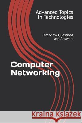 Computer Networking: Interview Questions and Answers X Y Wang   9798395379184 Independently Published - książka