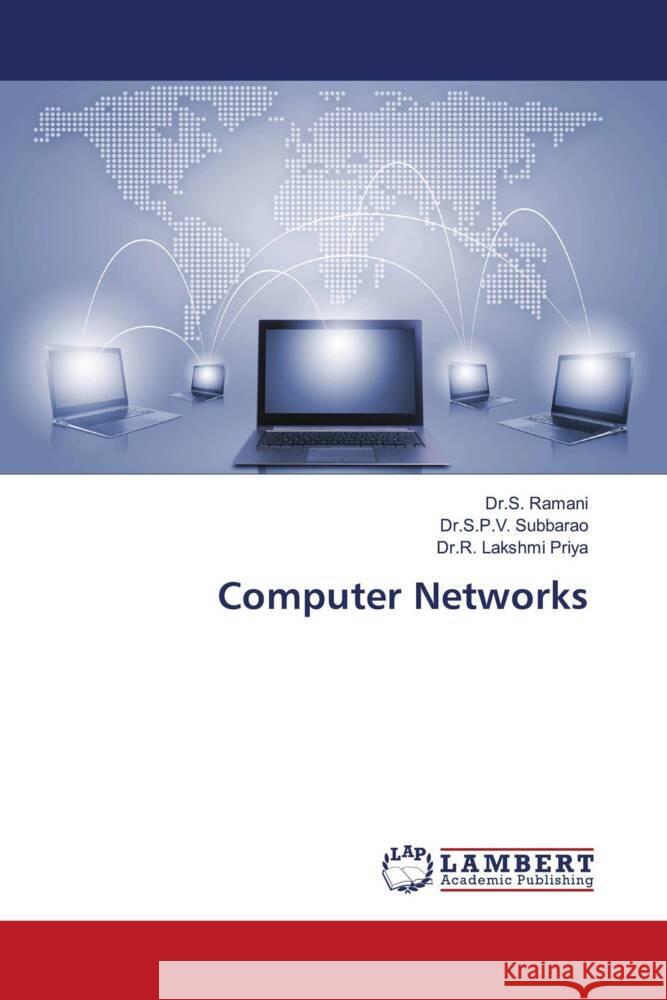 Computer Networks Ramani, Dr.S., Subbarao, Dr.S.P.V., Lakshmi Priya, Dr.R. 9786204202433 LAP Lambert Academic Publishing - książka