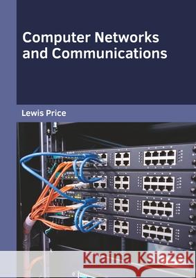 Computer Networks and Communications Lewis Price 9781682857663 Willford Press - książka