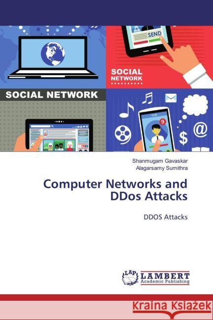 Computer Networks and DDos Attacks : DDOS Attacks Gavaskar, Shanmugam; Sumithra, Alagarsamy 9783659911842 LAP Lambert Academic Publishing - książka