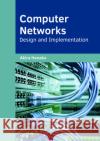 Computer Networks: Design and Implementation Akira Hanako 9781682854761 Willford Press