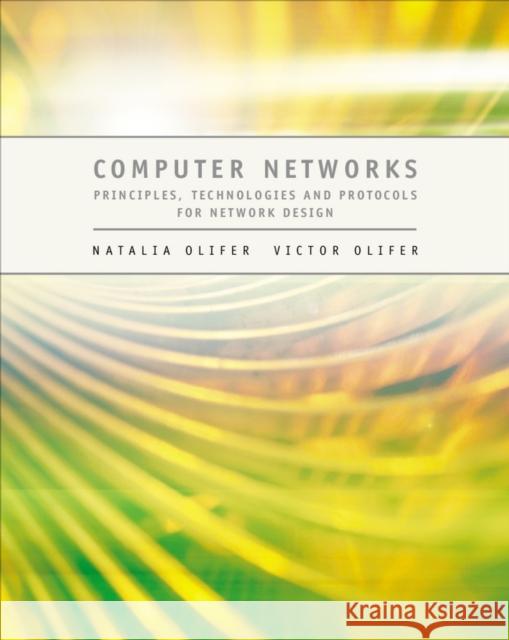 Computer Networks: Principles, Technologies and Protocols for Network Design Olifer, Natalia 9780470869826 John Wiley & Sons Inc - książka