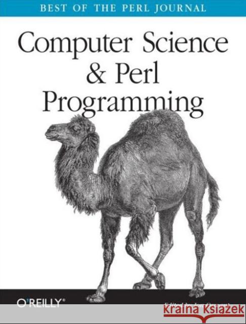 Computer Science & Perl Programming: Best of the Perl Journal Orwant, Jon 9780596003104 O'Reilly Media - książka