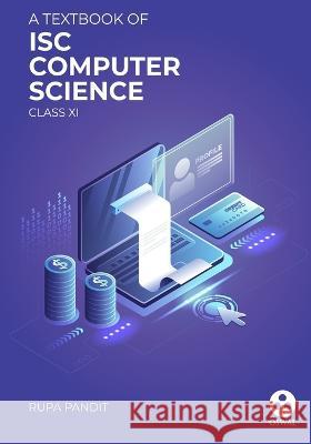 Computer Science: : Textbook for ISC Class 11 Rupa Pandit 9789388623148 Oswal Printers & Publishers Pvt Ltd - książka