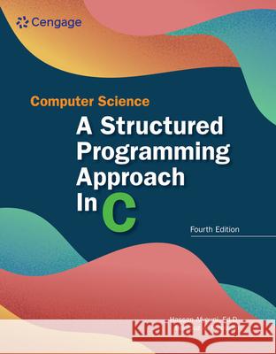 Computer Science: A Structured Programming Approach in C: A Structured Programming Approach in C FOROUZAN 9780357506134 Cengage Learning, Inc - książka