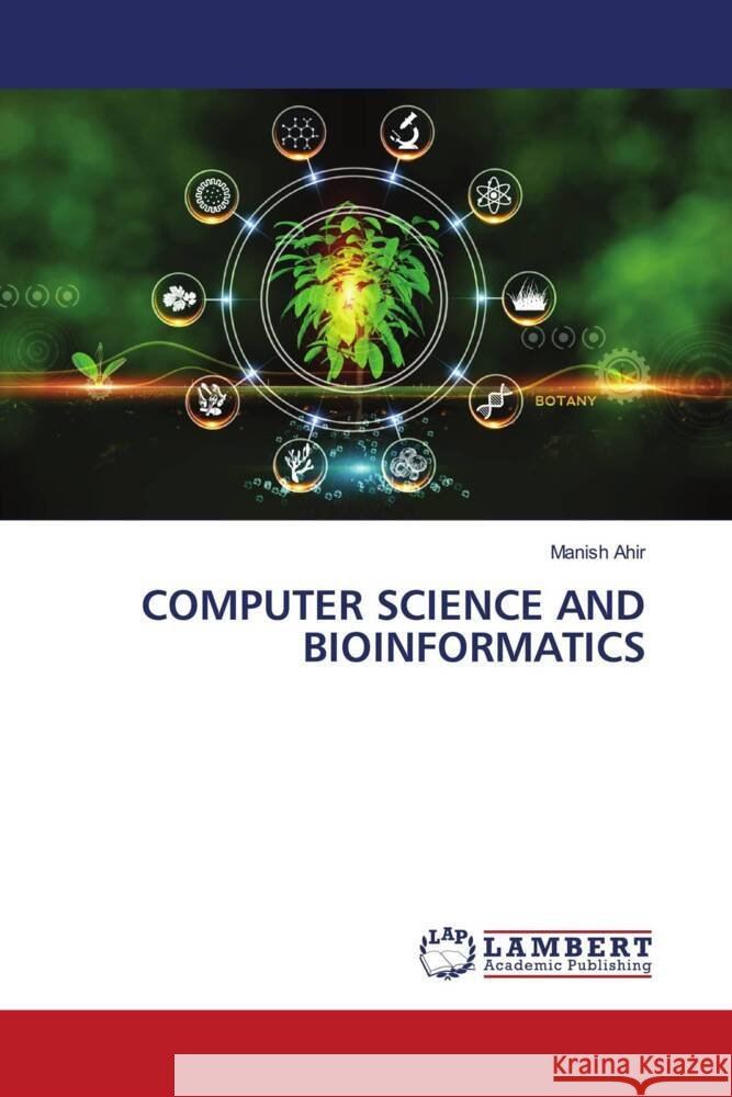 COMPUTER SCIENCE AND BIOINFORMATICS Ahir, Manish 9786205502259 LAP Lambert Academic Publishing - książka