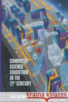 Computer Science Education in the 21st Century Tony Greening 9781461270843 Springer - książka