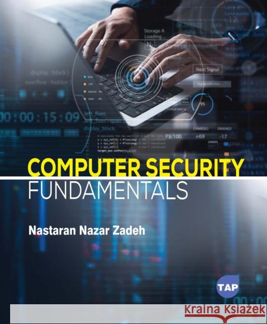 Computer Security Fundamentals Nastaran Nazar Zadeh 9781779562814 Toronto Academic Press - książka