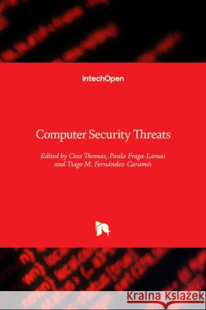 Computer Security Threats Ciza Thomas Paula Fraga-Lamas Tiago M. Fern 9781838802394 Intechopen - książka