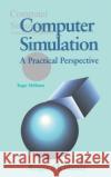 Computer Simulation: A Practical Perspective McHaney, Roger W. 9780124841406 Academic Press
