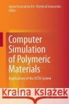 Computer Simulation of Polymeric Materials: Applications of the Octa System Chemical Innovation, Japan Association f 9789811008146 Springer