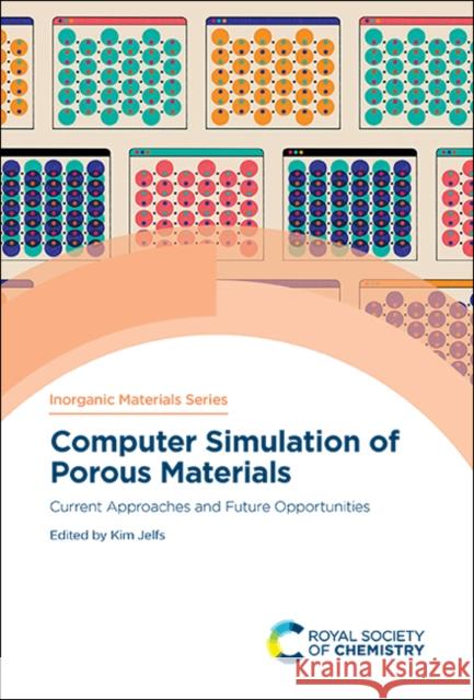 Computer Simulation of Porous Materials: Current Approaches and Future Opportunities Kim Jelfs 9781788019002 Royal Society of Chemistry - książka