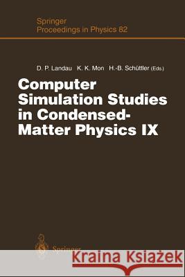 Computer Simulation Studies in Condensed-Matter Physics IX: Proceedings of the Ninth Workshop Athens, Ga, Usa, March 4-9, 1996 Landau, David P. 9783642644702 Springer - książka